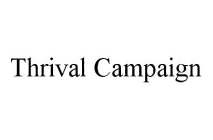 THRIVAL CAMPAIGN