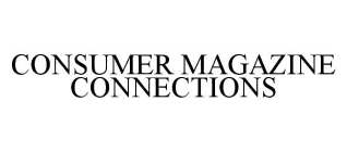 CONSUMER MAGAZINE CONNECTIONS