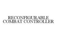 RECONFIGURABLE COMBAT CONTROLLER