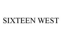 SIXTEEN WEST