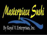 MASTERPIECE SUSHI, BY ROYAL V. ENTERPRISES, INC.