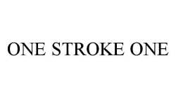 ONE STROKE ONE