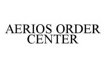 AERIOS ORDER CENTER