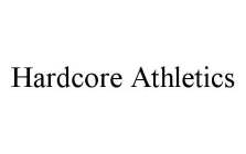 HARDCORE ATHLETICS