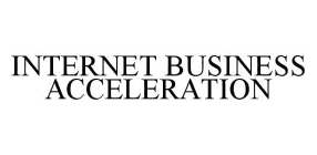 INTERNET BUSINESS ACCELERATION