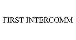 FIRST INTERCOMM