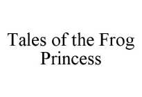 TALES OF THE FROG PRINCESS