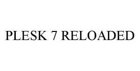 PLESK 7 RELOADED