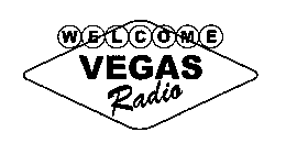 VEGAS RADIO WELCOME