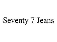 SEVENTY 7 JEANS