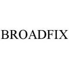 BROADFIX