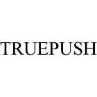 TRUEPUSH