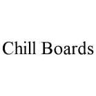 CHILL BOARDS