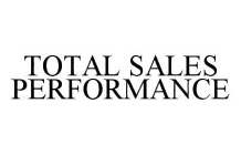 TOTAL SALES PERFORMANCE