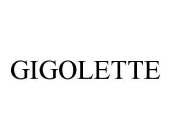 GIGOLETTE