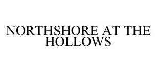 NORTHSHORE AT THE HOLLOWS