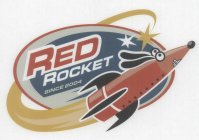 RED ROCKET SINCE 2004