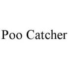 POO CATCHER