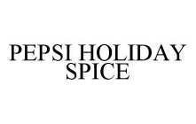 PEPSI HOLIDAY SPICE