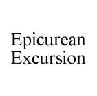 EPICUREAN EXCURSION