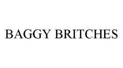 BAGGY BRITCHES
