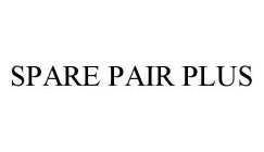 SPARE PAIR PLUS