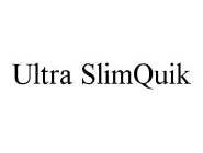 ULTRA SLIMQUIK