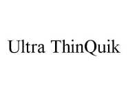 ULTRA THINQUIK