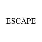 ESCAPE