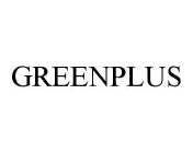 GREENPLUS