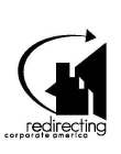 REDIRECTING CORPORATE AMERICA