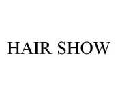 HAIR SHOW