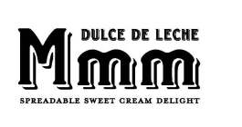 MMM DULCE DE LECHE SPREADABLE SWEET CREAM DELIGHT