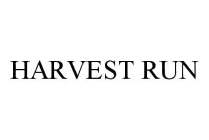 HARVEST RUN
