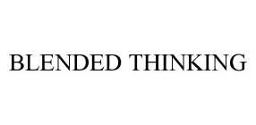 BLENDED THINKING