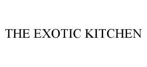 THE EXOTIC KITCHEN