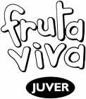 FRUTA VIVA JUVER