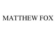 MATTHEW FOX