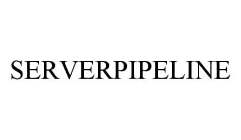 SERVERPIPELINE