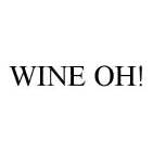 WINE OH!