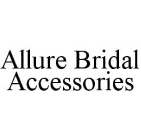 ALLURE BRIDAL ACCESSORIES