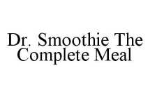 DR. SMOOTHIE THE COMPLETE MEAL