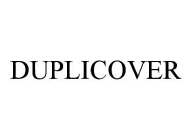 DUPLICOVER