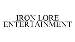 IRON LORE ENTERTAINMENT