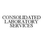 CONSOLIDATED LABORATORY SERVICES