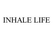 INHALE LIFE