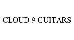 CLOUD 9 GUITARS