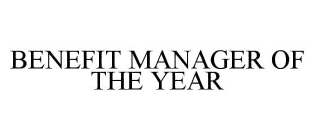 BENEFIT MANAGER OF THE YEAR