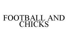 FOOTBALL AND CHICKS