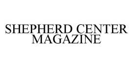 SHEPHERD CENTER MAGAZINE